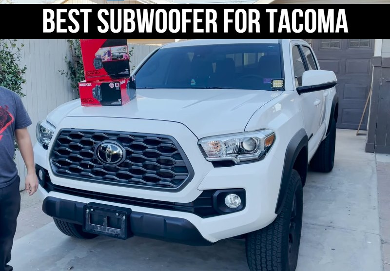 Best Subwoofer for Tacoma