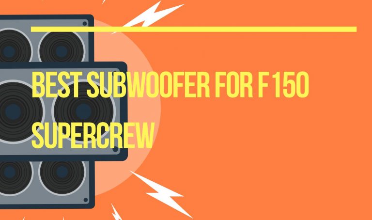 Best Subwoofer for f150 SuperCrew